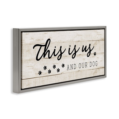 "This is us & our dog phrase", art mural encadré sur toile flottante par CAD
