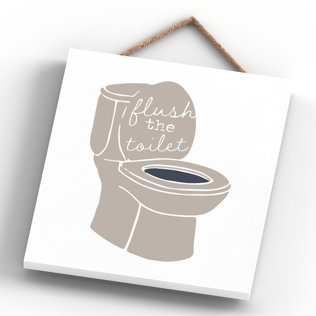 Vivid Squid Wholesale Flush The Toilet - No Frame Print on Wood