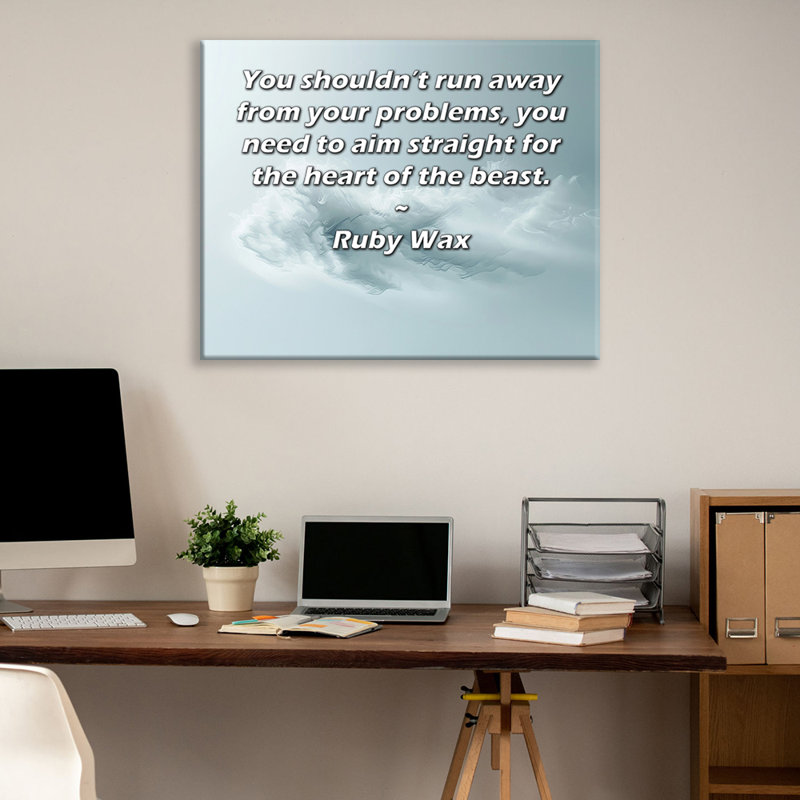 ArtsyQuotes Gallery Wrapped Canvas By Ruby Wax: "You shouldn’t run away from your problems, you need to aim straight for the heart of the beast."