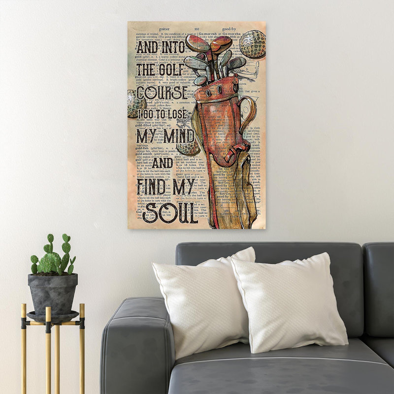 Into The Golf Course I Go To Lose My Mind, Find My Soul - 1 pièce, impression sur toile, H 20 po x l 16 po x P 2 po