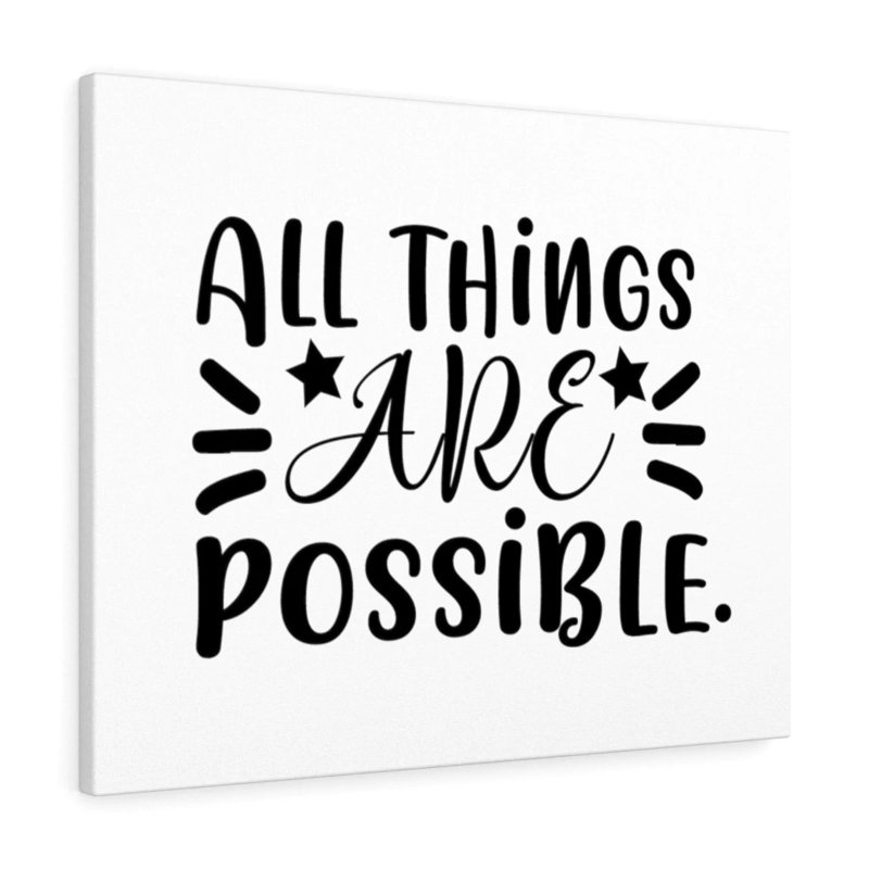 All Things Are Possible - Wrapped Canvas Print, 46cm H x 61cm W