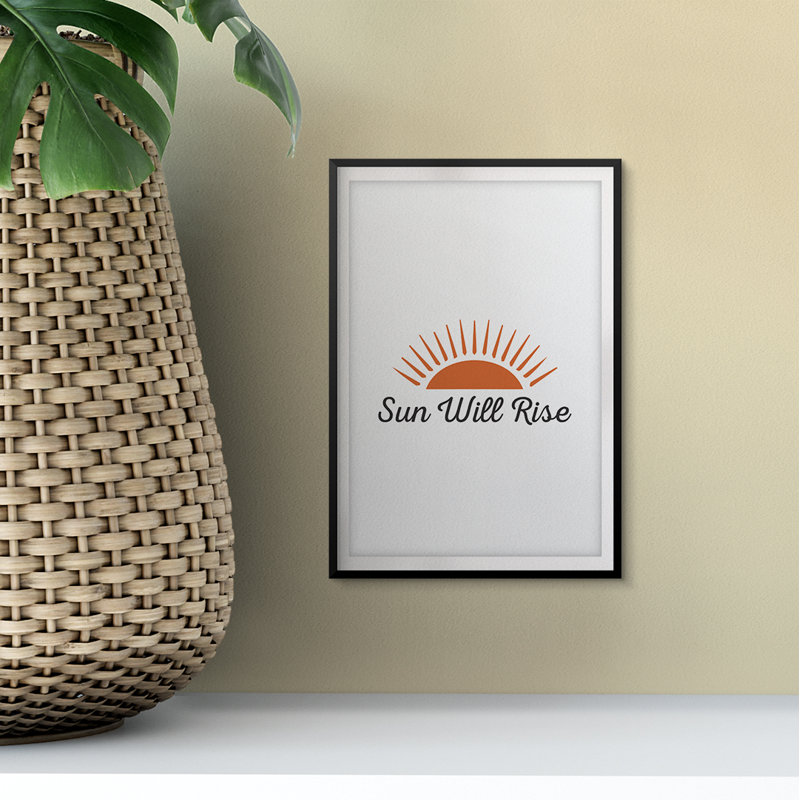 «Sun Will Rise» - Reproduction d'art textuel sur cadre en plastique, H 7 po x l 5 po x P 0,005 po