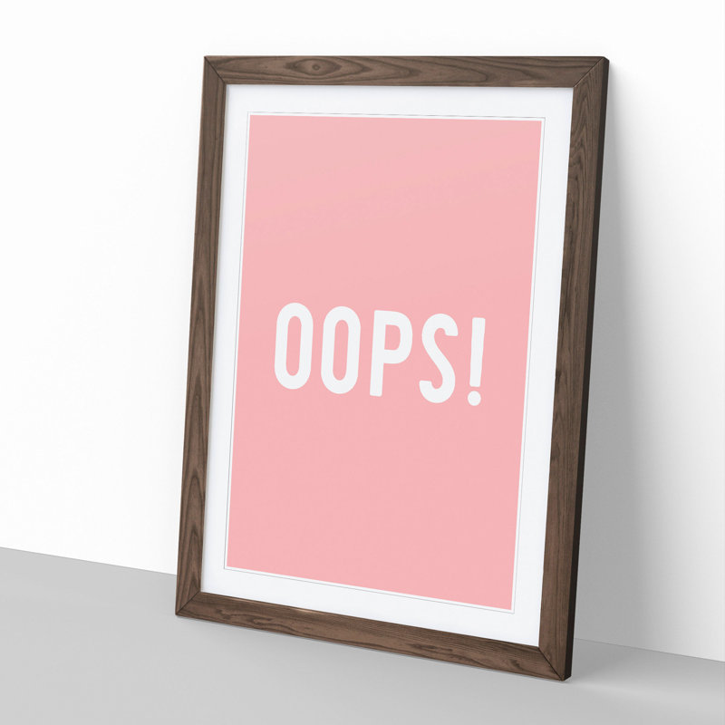 Oops - Picture Frame Typography, 36cm H x 27cm W x 2cm D, Walnut Framed