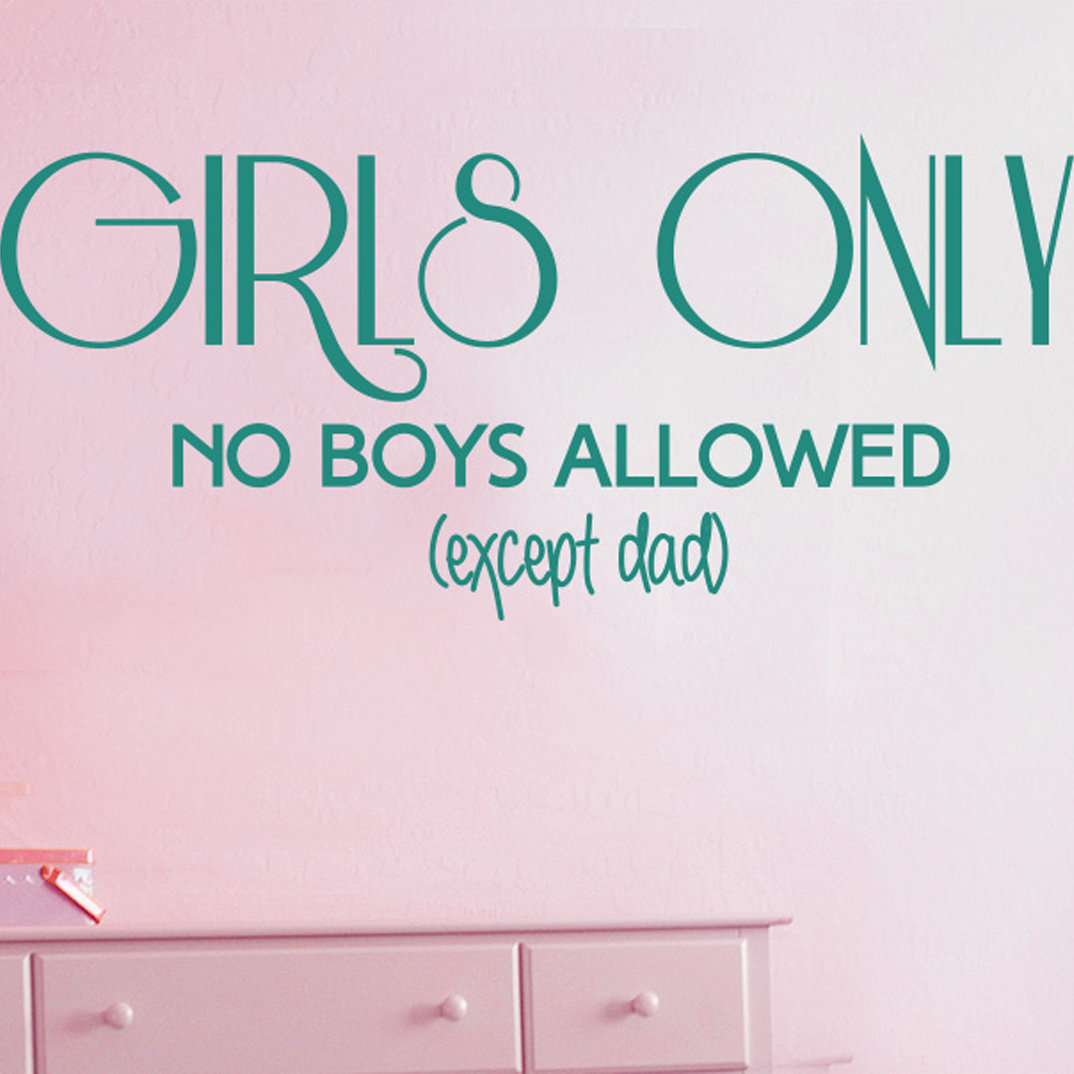 Girls Only No Boys Allowed Except Dad Wall Sticker