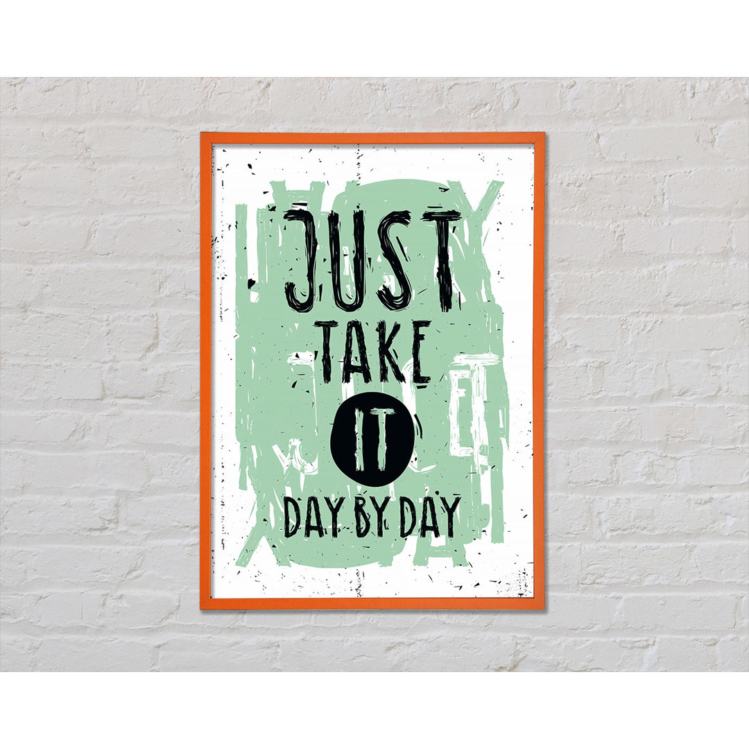 Just Take It Day By Day - Single Picture Frame Typography