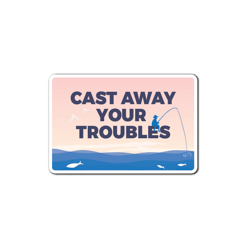 Décalcomanie «Cast Away Your Trouble»