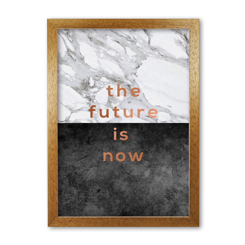 The Future Is Now - Print, 42 cm H x 30 cm W x 5 cm D, Honey Oak Frame