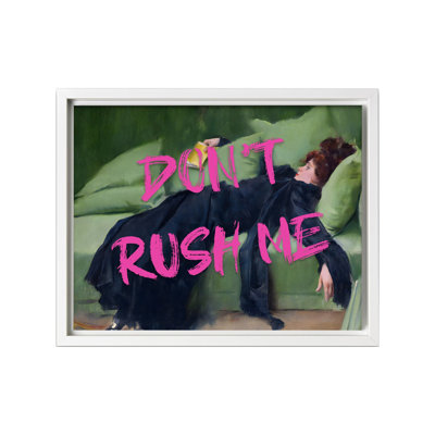 Don't Rush Me No1