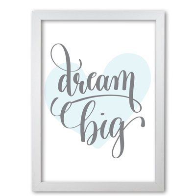 Dream Big Heart - Print