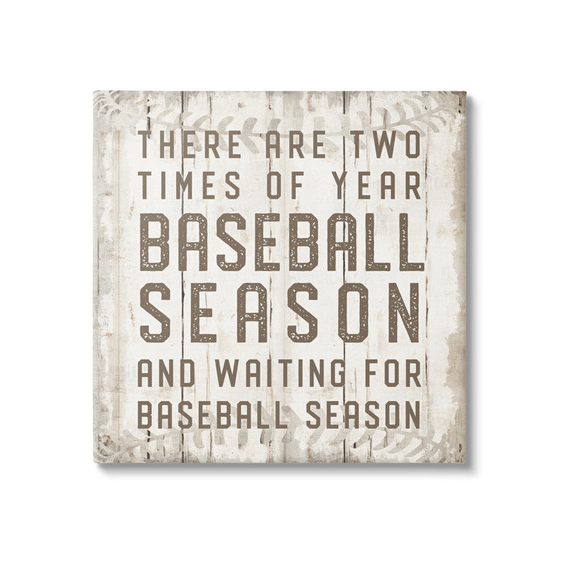 «Two Times Of Year Baseball Season Rustic Sports», art textuel sur, H 17 po x l 17 po x P 1,5 po