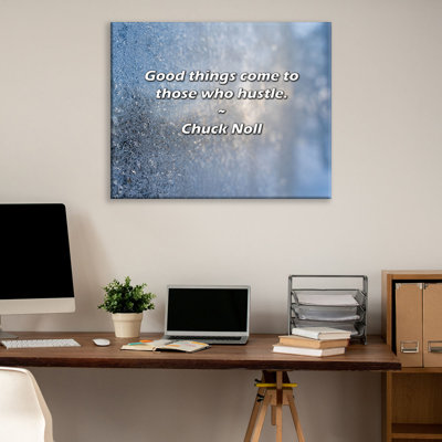 Artsy Quote "Good things come to those who hustle." By Chuck Noll Gallery Wrapped Canvas
