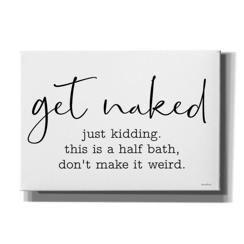 Harsukh " Get Naked " by Lettered & Lined, 18" H x 26" W x 0.75" D