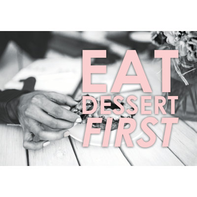 Eat Dessert - Graphic Art Print