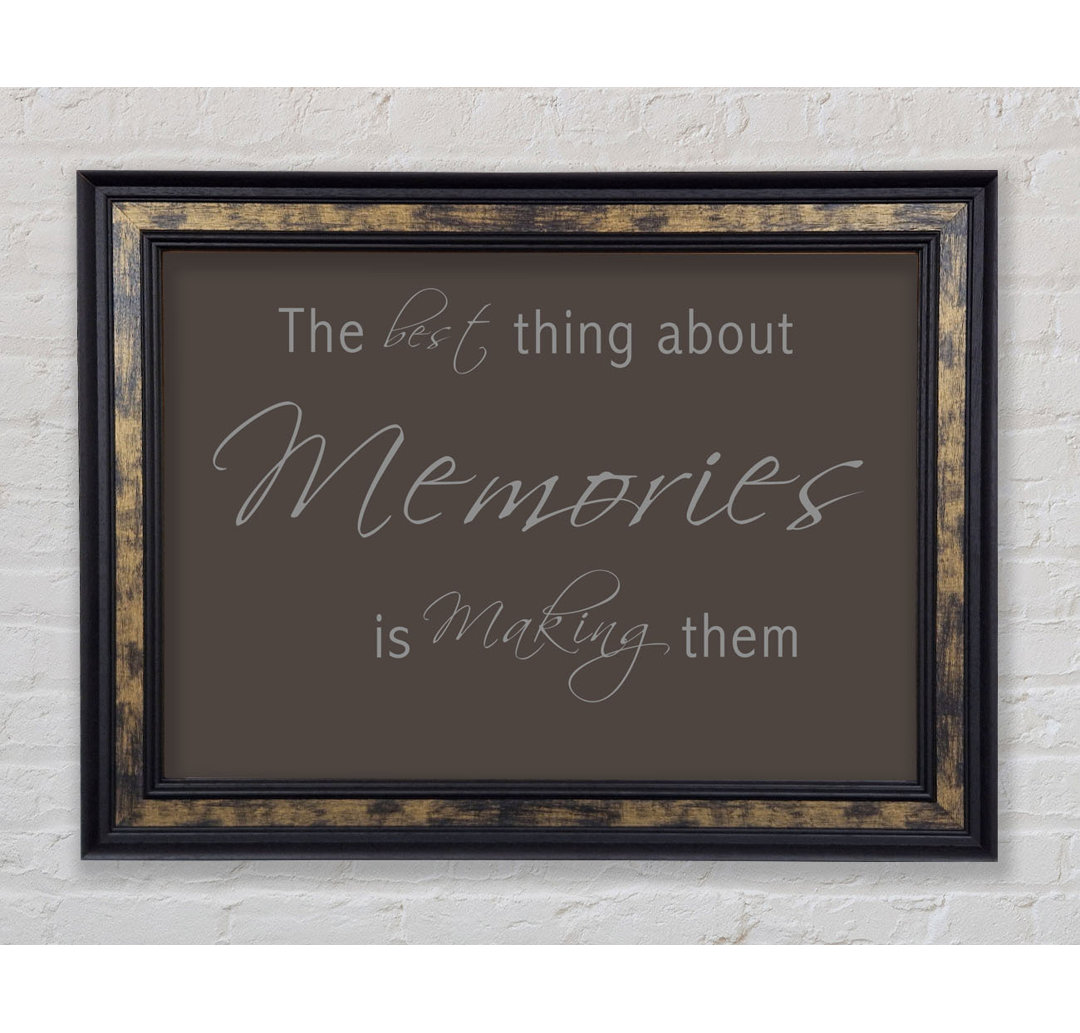 Love Quote The Best Thing About Memories 2 Chocolate - Single Picture Frame Art Prints