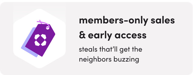 Members-only sales and early access steals that'll get the neighbors buzzing