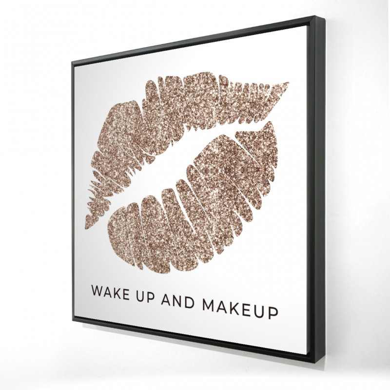 «Wake Up And Makquillage» sur toile