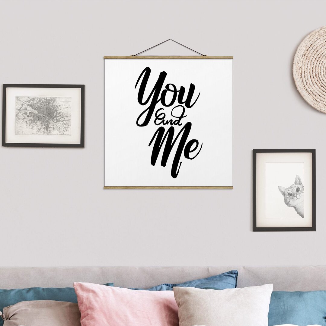 Stoffbild Mit Posterleisten - You And Me - Quadrat 1:1