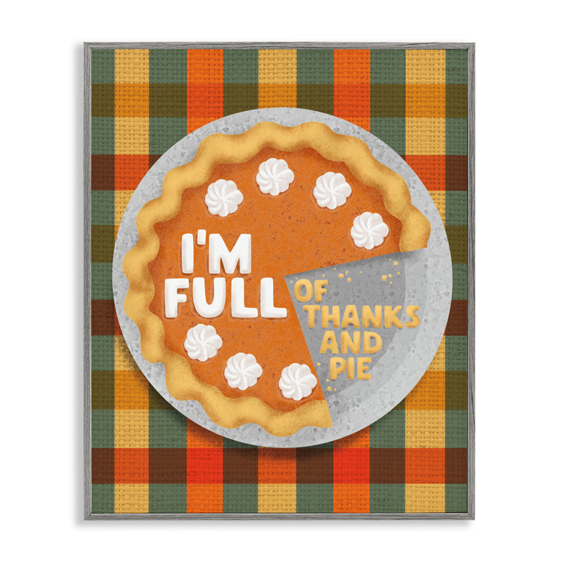 «Full Of Thanks And Pie», estampe numérique, conception de Jilly Jack Designs, H 30 po x l 24 po, Estampe numérique Farmhouse