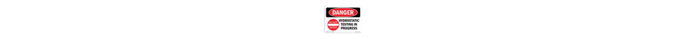 Hydrostatic Testing in Progress Danger Sign-73309186