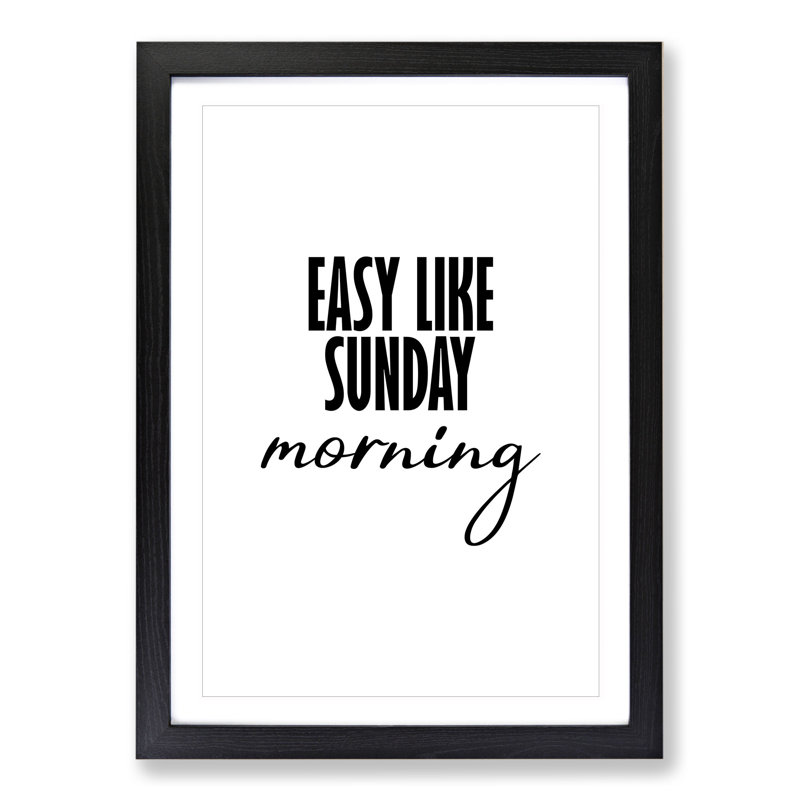Easy Like Sunday Morning - Picture Frame Typography, 65cm H x 48cm W x 2cm D, Black