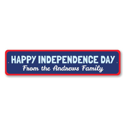 Happy Independence Day Family Custom Aluminum Sign