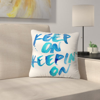 Keep on Keepin On Throw Pillow