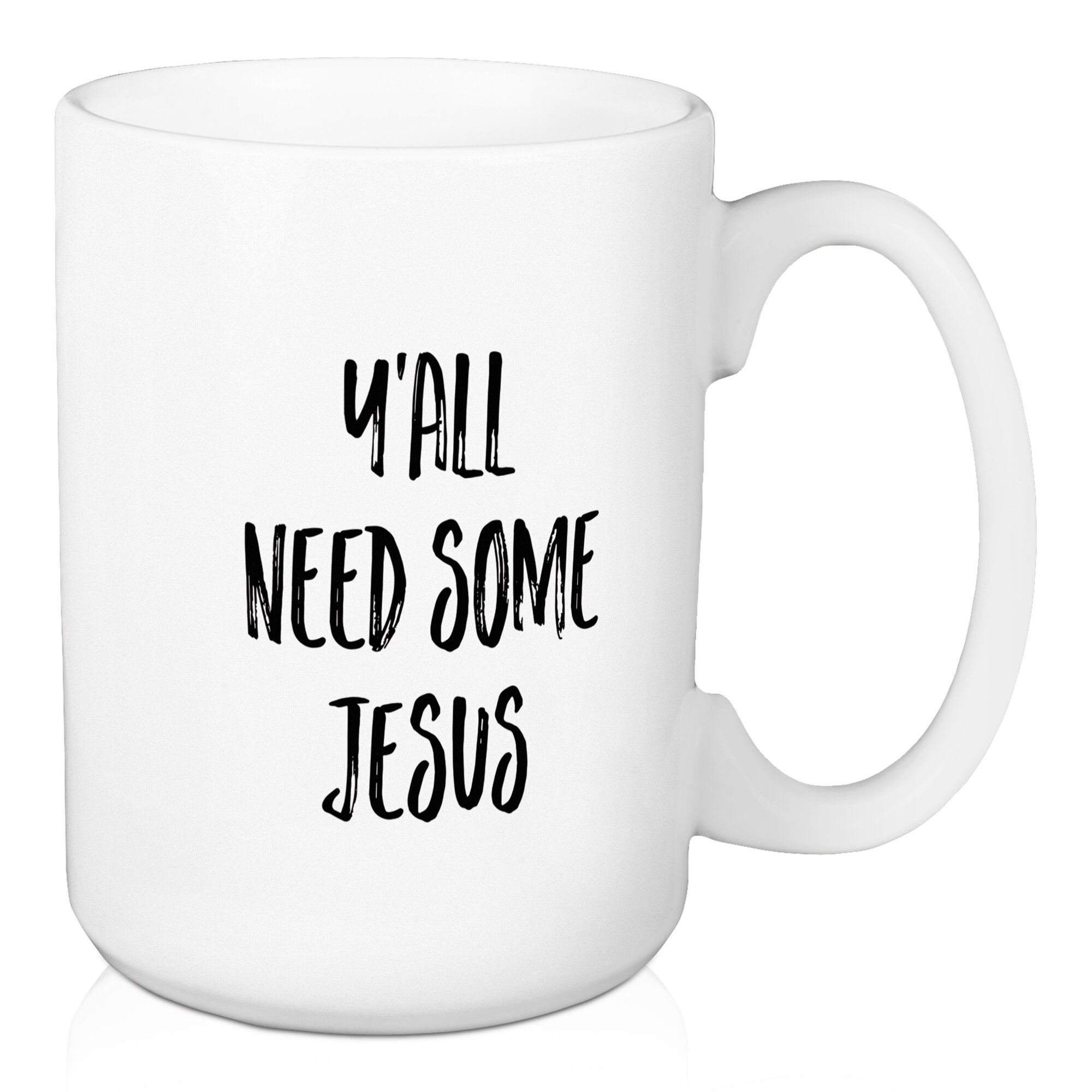 Wrought Studio™ Seng Y'all Need Some Jesus Coffee Mug | Wayfair