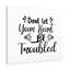 Don't Let Your Head Be Troubled - Wrapped Canvas Print-1713463096