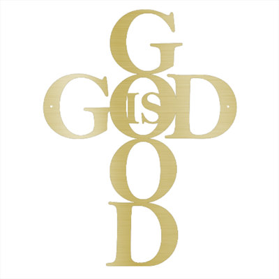 Scripture Walls God is Good Steel Sign Laser Cut Powder Coated Home & Office Metal Wall Decor Multiple Sizes & Colors