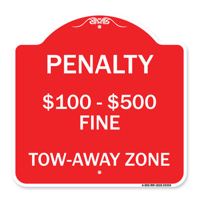 Enseigne Signmission Designer Series - pénalité de 100 $ à 500 $, zone de remorquage fine | Panneau architectural rouge et blanc en aluminium de gros calibre 18 po x 18 po | Protégez votre entreprise et votre commune | Fabriqué aux États-Unis