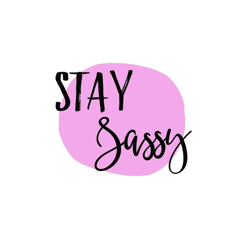 Stay Sassy 2, H 12 po x l 12 po