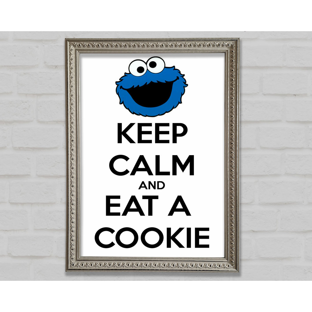 Küche Zitat Keep Calm And Eat A Cookie Gerahmter Druck