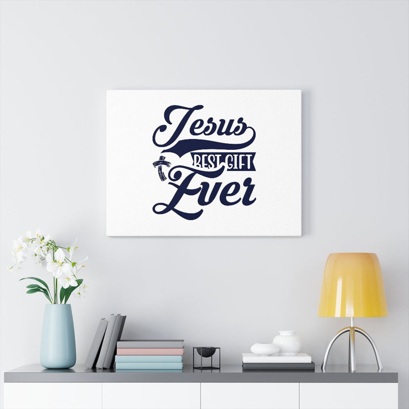 Best Gift Ever - Wrapped Canvas Print, 30cm H x 41cm W