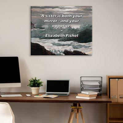 George Oliver Gallery Wrapped Canvas By Elizabeth Fishel: "A sister is both your mirror - and your op