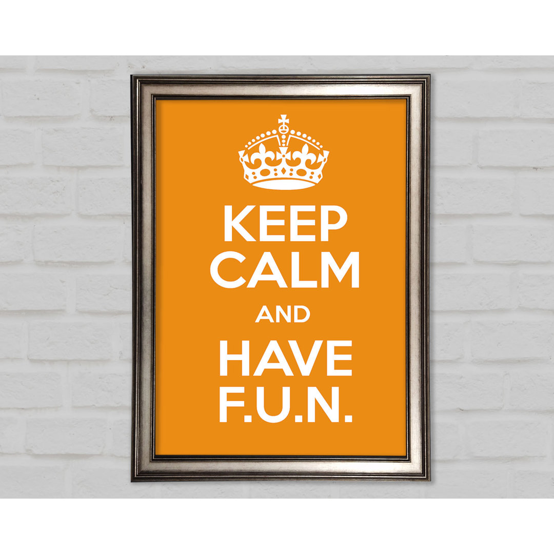 Mädchenzimmer Zitat Keep Calm Fun Orange Gerahmter Druck