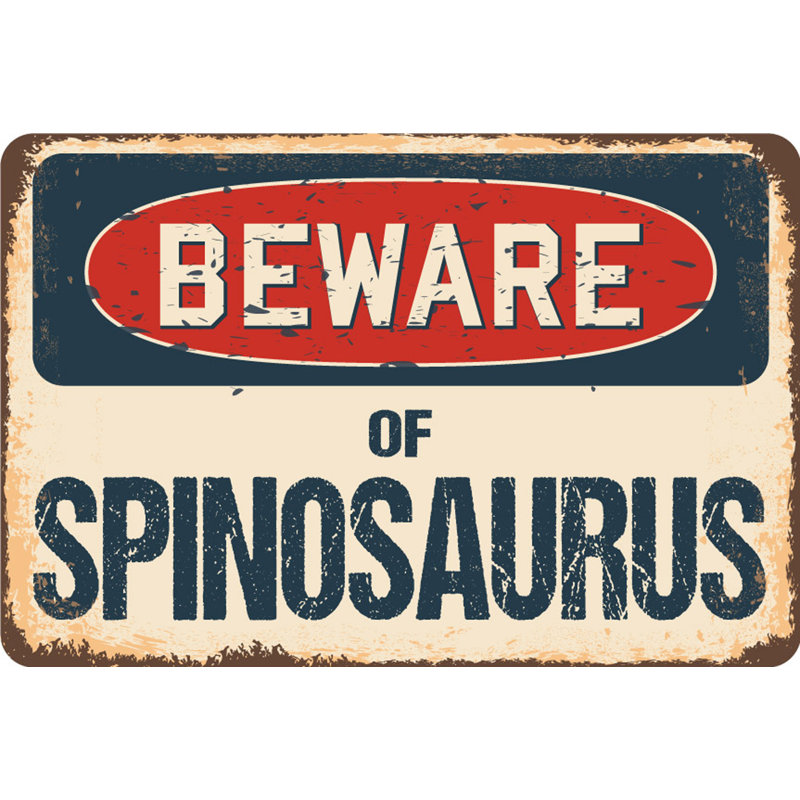 Méfiez-vous du signe Spinosaurus, H 6 po x l 9 po x P 0,1 po