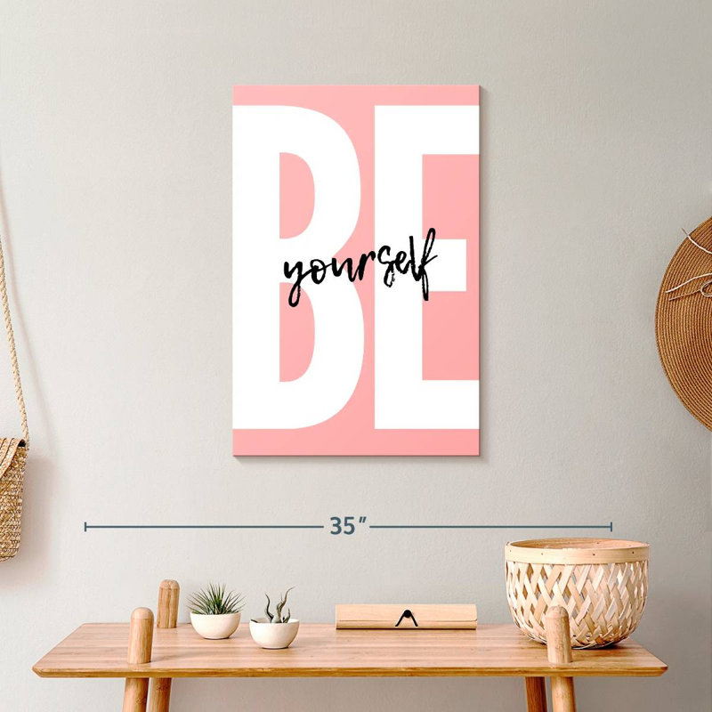 «Be Yourself» en rose, H 16 po x l 24 po x P 1,25 po
