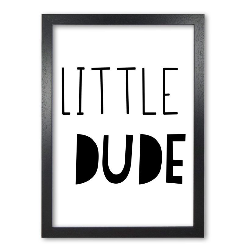 Little Dude - Print, 30 cm H x 21 cm W x 5 cm D, Black Grain Frame