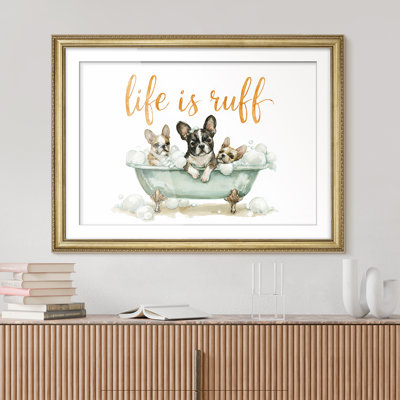 Funny French Bulldog Bath Quote Life Is Ruff Cute Animal Wall Decor for Bathroom Bedroom or Nursery Framed Wall Art 26"x36"