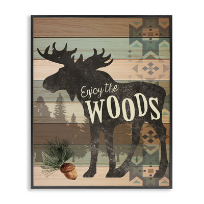 " Enjoy The Wood Patterned Moose "