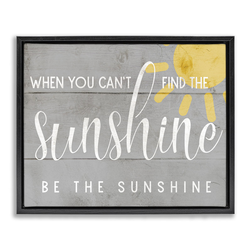 Art mural sur toile flottant Be Be Sunshine, H 21 po x l 17 po, Cadre flottant orme Montalcino