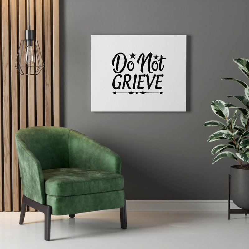 Do Not Grieve - Wrapped Canvas Print, 30cm H x 41cm W