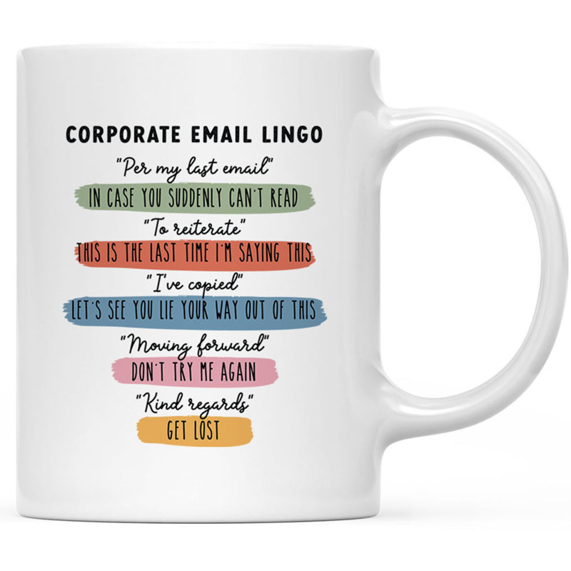 White Ceramic 11oz Funny Corporate Email Lingo Mug