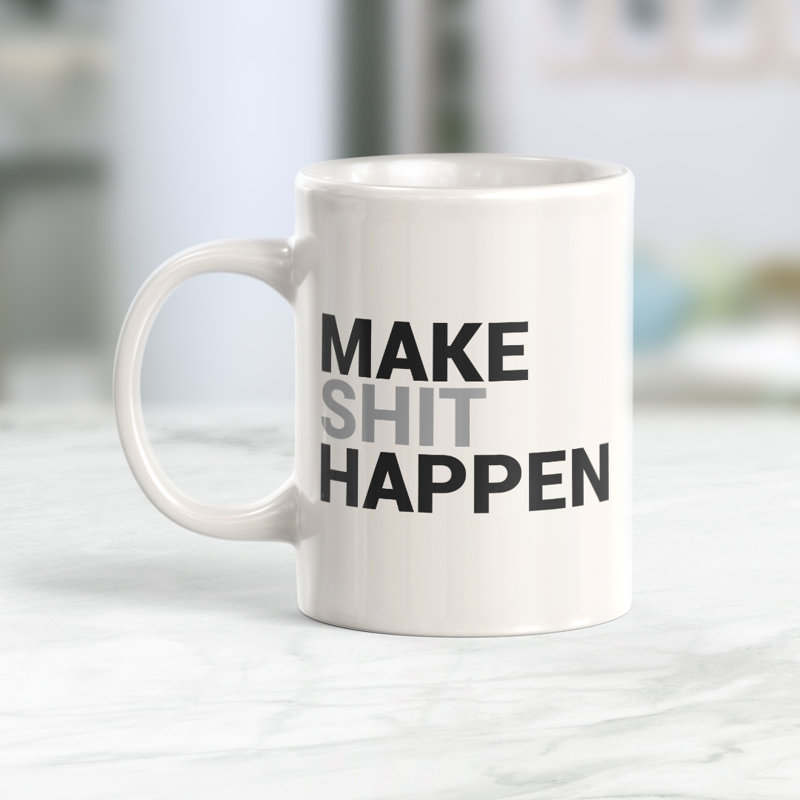 Tasse à café make shit arrive, 11 oz, Plastique