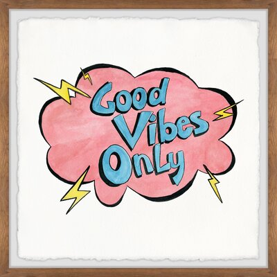 Good Vibes Only XII - Picture Frame Textual Art Print on Paper -  Ebern Designs, F4244BD96D7A45448A59589FD23025A0