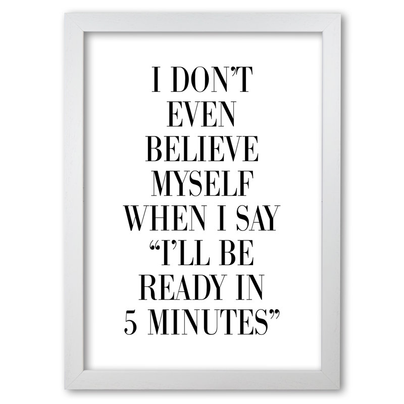 Ready In 5 Minutes - Single Picture Frame Print, 42 cm H x 30 cm W x 5 cm D, White Grain Frame