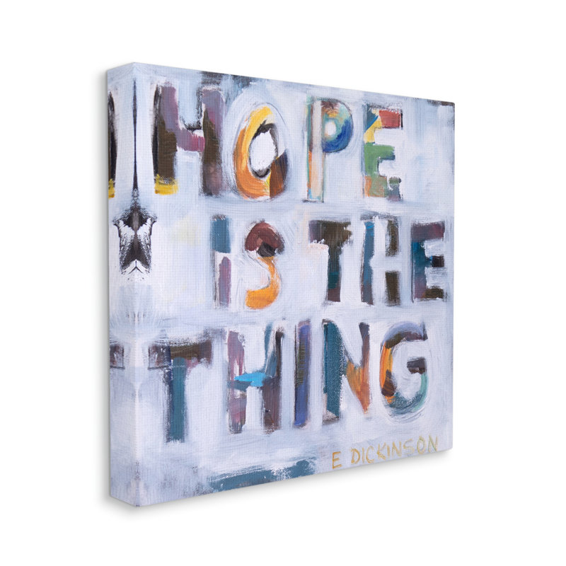 «Hope Is The Thing Motivation» - Dickinson, Toile tendue, H 30 po x l 30 po x P 1,5 po