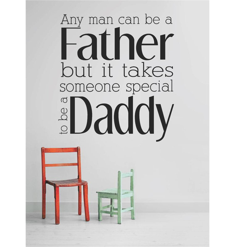 Tout homme peut être un père mais il prend une apparence de daddy murale, H 18 po x l 18 po x P 0,16 po, Bleu / Vert / Gris