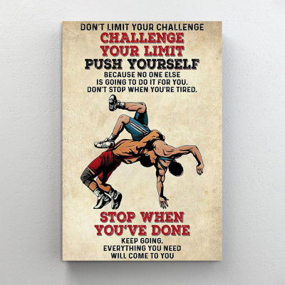 " Wrestling Dont Limit Your Challenge "