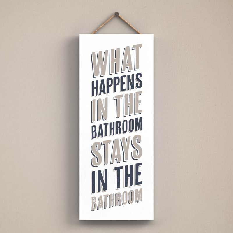 Vivid Squid Wholesale What Happens In The Bathroom - No Frame Print on Wood